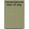 MeneertjeHond - Dear Mr Dog door Stichting Kids In the City