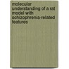 Molecular understanding of a rat model with schizophrenia-related features door M.W. Coolen