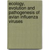 Ecology, Evolution and Pathogenesis of Avian Influenza Viruses door V.J. Munster