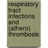 Respiratory tract infections and (athero) thrombosis