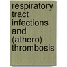 Respiratory tract infections and (athero) thrombosis door T.T. Keller