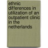 Ethnic differences in utilization of an outpatient clinic in The Netherlands door L.C. Lanting