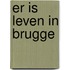 Er is leven in Brugge