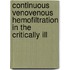 Continuous venovenous hemofiltration in the critically ill