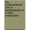 The multifunctional role of apolipoprotein E in lipid metabolism door G. De Jong -Gerritsen