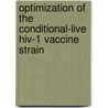 Optimization of the conditional-live HIV-1 vaccine strain door X. Zhou