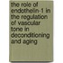 The role of endothelin-1 in the regulation of vascular tone in deconditioning and aging