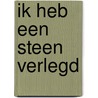 Ik heb een steen verlegd door J. Velghe
