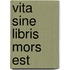 Vita sine libris mors est
