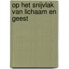 Op het snijvlak van lichaam en geest door B. van der Lei