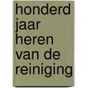 Honderd jaar heren van de reiniging by G. Wassink