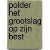 Polder het Grootslag op zijn best door J. Windt