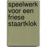 Speelwerk voor een Friese Staartklok door C.T.M. Smit