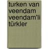 Turken van Veendam Veendam'li Türkler by J.P. Willems