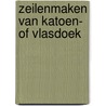 Zeilenmaken van katoen- of vlasdoek