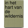 In het Hart van de Wildernis door M. Meuwessen