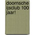 Doornsche IJsclub 100 jaar!