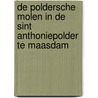 De Poldersche Molen in de Sint Anthoniepolder te Maasdam by G.L. Knol