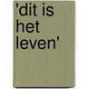 'Dit is het leven' door J.J.N. Westerik