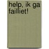 Help, Ik ga failliet!