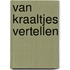 Van Kraaltjes Vertellen
