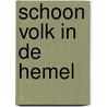 Schoon volk in de hemel by T. Deleu