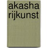 Akasha Rijkunst by Abram Muller