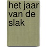 Het jaar van de slak by Femke Dekker