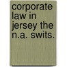Corporate law in jersey the n.a. swits. door Charles Johnson