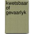 Kwetsbaar of gevaarlyk