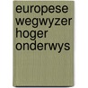Europese wegwyzer hoger onderwys door Onbekend