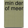 Min der of meer by Daaleman