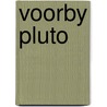 Voorby pluto door Schoormans