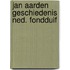 Jan aarden geschiedenis ned. fondduif