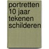 Portretten 10 jaar tekenen schilderen