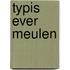 Typis ever meulen