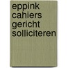 Eppink cahiers gericht solliciteren by Eppink