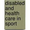 Disabled and health care in sport by Sytsema