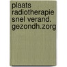 Plaats radiotherapie snel verand. gezondh.zorg door Onbekend