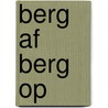 Berg af berg op by Kies