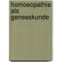 Homoeopathie als geneeskunde