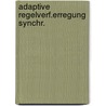 Adaptive regelverf.erregung synchr. by Schreurs