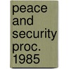 Peace and security proc. 1985 door Onbekend