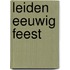 Leiden eeuwig feest