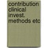 Contribution clinical invest. methods etc