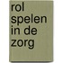 Rol spelen in de zorg