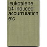 Leukotriene b4 induced accumulation etc door Jos Lammers