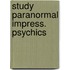 Study paranormal impress. psychics