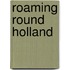 Roaming round holland