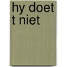 Hy doet t niet door Baayens